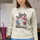 Hot Girls Go To Therapy Sweatshirt