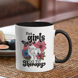 Hot Girls Go to Therapy Coffee Mug