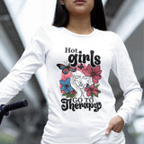 Hot Girls Go to Therapy Long Sleeve T-Shirt