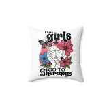 Hot Girls Go to Therapy Pillow