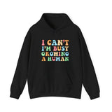 I Can’t I’m Busy Growing A Human Hooded Sweatshirt