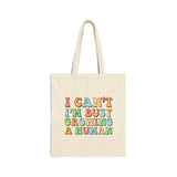 I Can't I'm Busy Growing a Human Bag