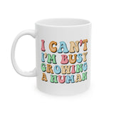 I Can't I'm Busy Growing a Human Coffee Cup
