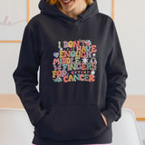I Don't Have Enough Middle Fingers For Cancer Hoodie