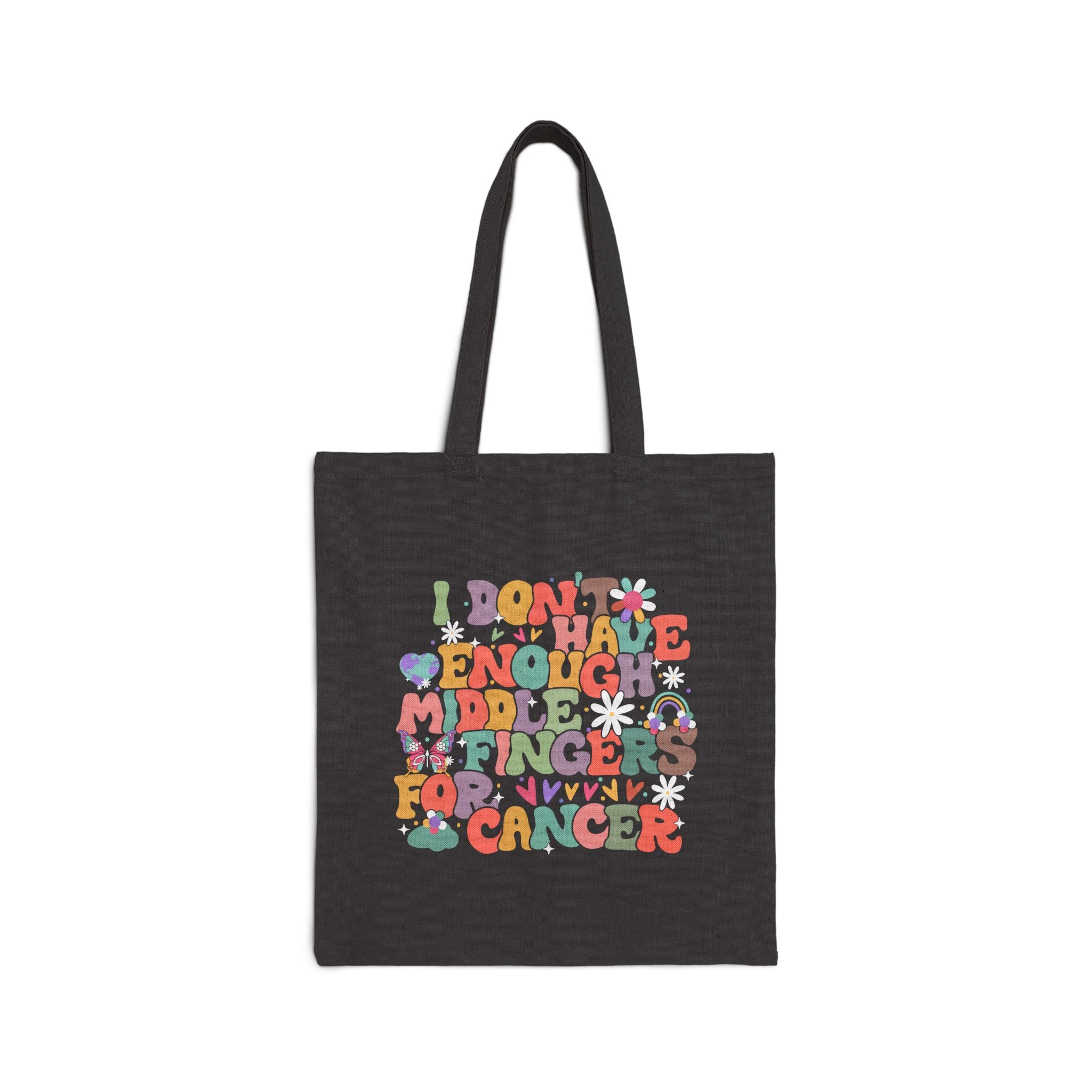 I Don't Have Enough Middle Fingers For Cancer Tote Bag