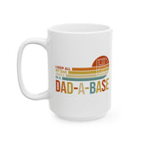 I Keep All My Jokes in the Dad-A Base Ceramic Coffee Cup