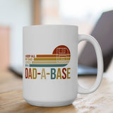I Keep All My Jokes in the Dad-A Base Coffee Mug