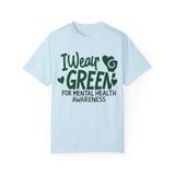I Wear For Green Mental Health Awareness T-Shirt