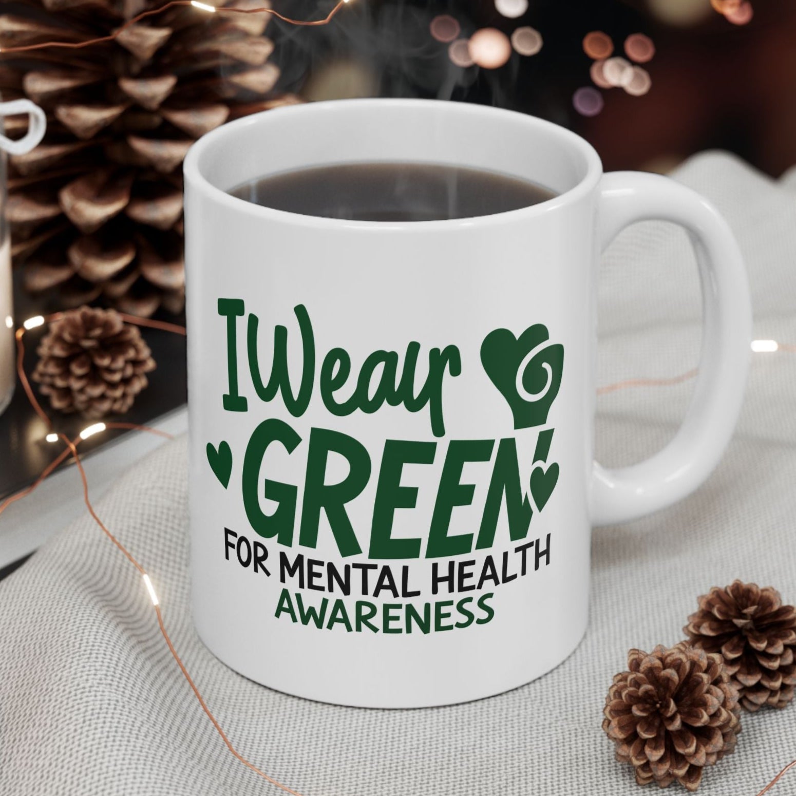I Wear Green For Mental Health Awareness Mug
