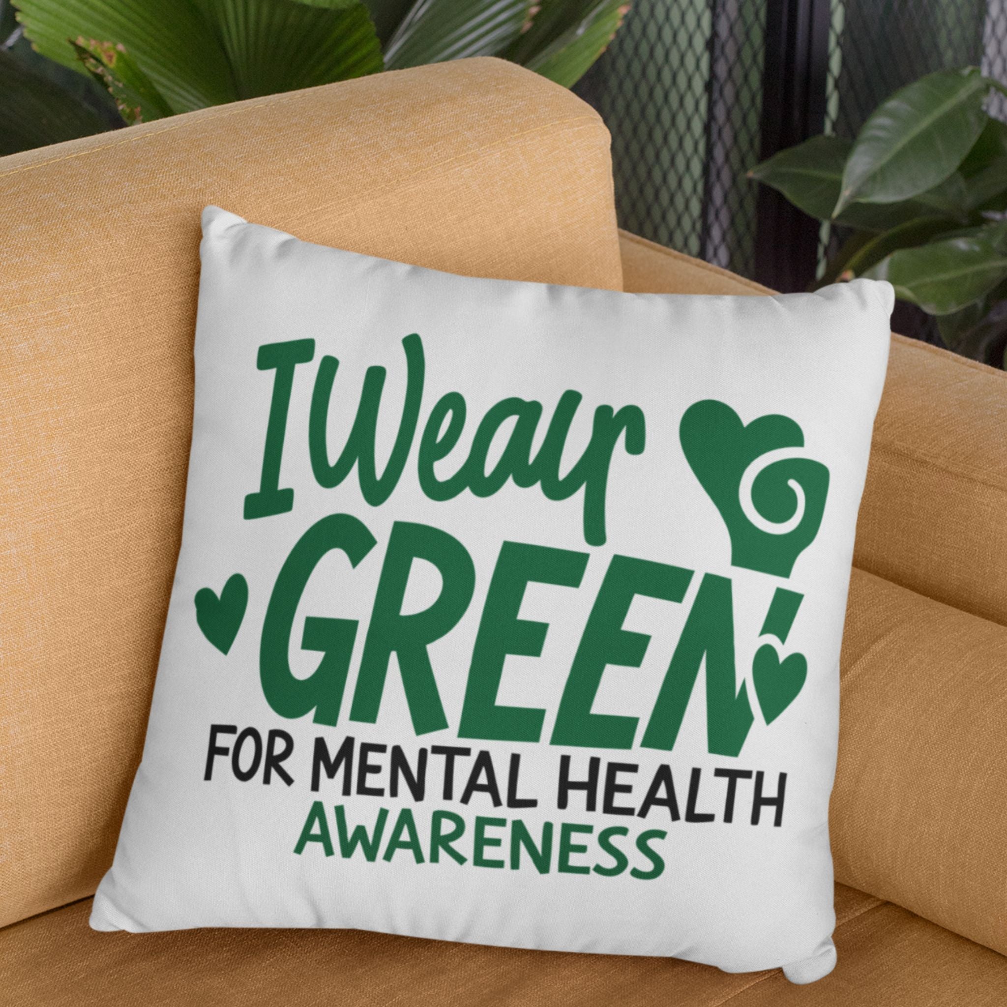 I Wear Green For Mental Health Awareness Pillow
