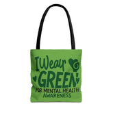 I Wear Green For Mental Health Awareness Tote Bag