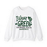 I Wear Green Sweatshirt