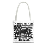 I'm Into Fitness Fitness Deer In My Freezer Tote Bag