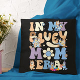 In My Bluey Mom Era Pillow