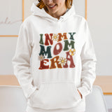 In My Mom Era Hoodie