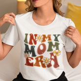 In My Mom Era Shirt