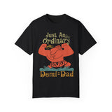 Just An Ordinary Demi Dad T-Shirt