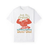 Just An Ordinary Demi Dad Tshirt