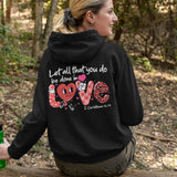 Let All That You Do Be Done In Love Hoodie