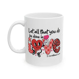 Let All That You Do Be Done in Love Coffee Cup