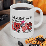 Let All That You Do Be Done in Love Mug
