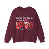 Let All That You Do Be Done in Love Sweater
