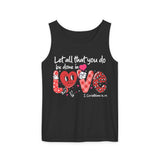 Let All That You Do Be Done in Love Tank Tops