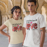 Let all that you do be done in Love TShirt