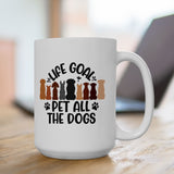 Life Goal Pet All The Dogs Coffee Mug