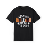 Life Goal Pet All The Dogs T-Shirt