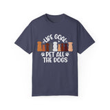 Life Goal Pet All The Dogs Tshirt