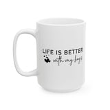 Life is Better With My Boys Mug