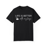 Life is Better With My Boys Tshirt