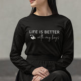 Life is Better with My Boys Long Sleeve T-Shirt