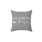 Life is Better with My Boys Pillow Cover