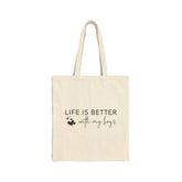 Life is Better with My Boys Tote Bag