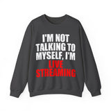 Live Streaming Sweatshirt