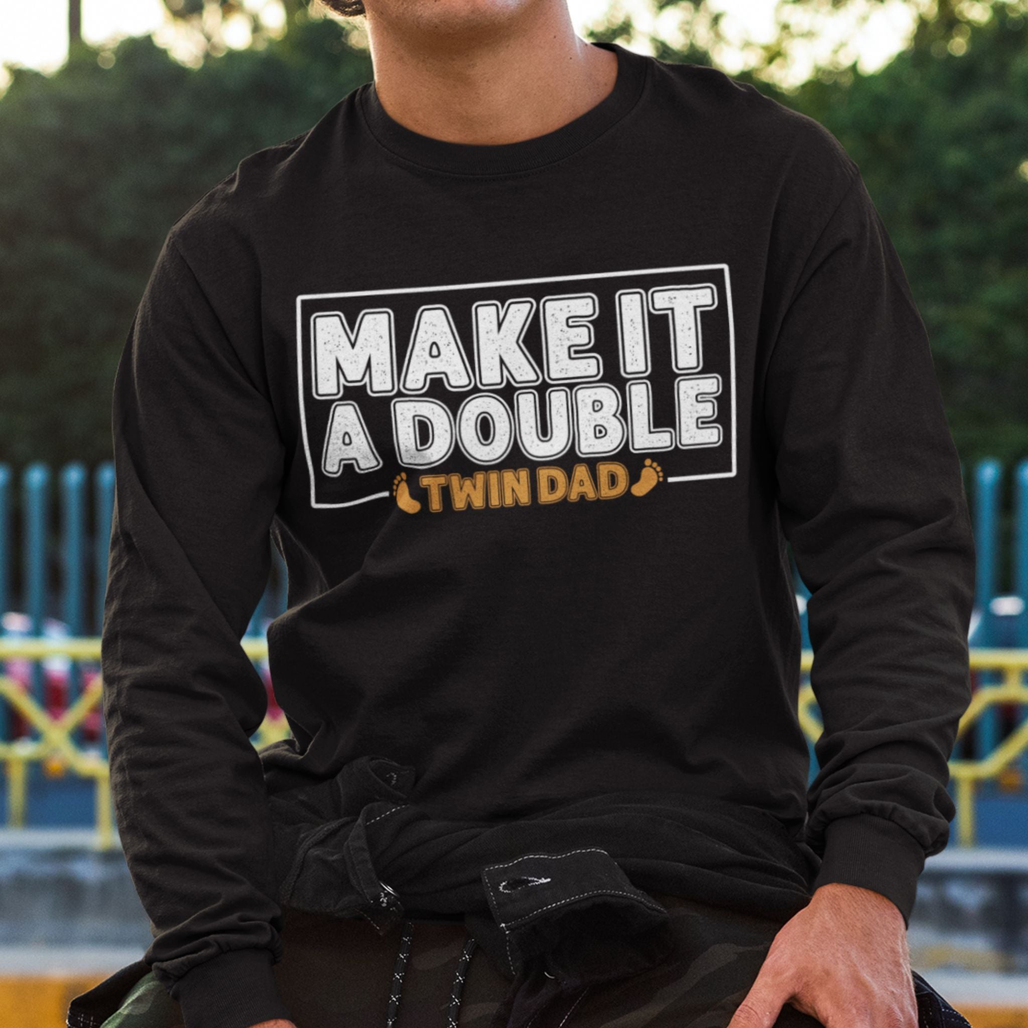 Make It A Double Twindad Long Sleeve Shirt