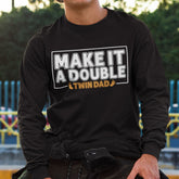 Make It A Double Twindad Long Sleeve Shirt