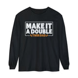 Make It A Double Twindad Long Sleeve T-Shirt