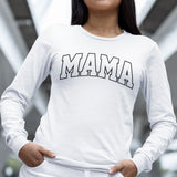 Mama Long Sleeve Shirt
