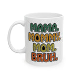 Mama Mommy Mom Bruh Coffee Cup