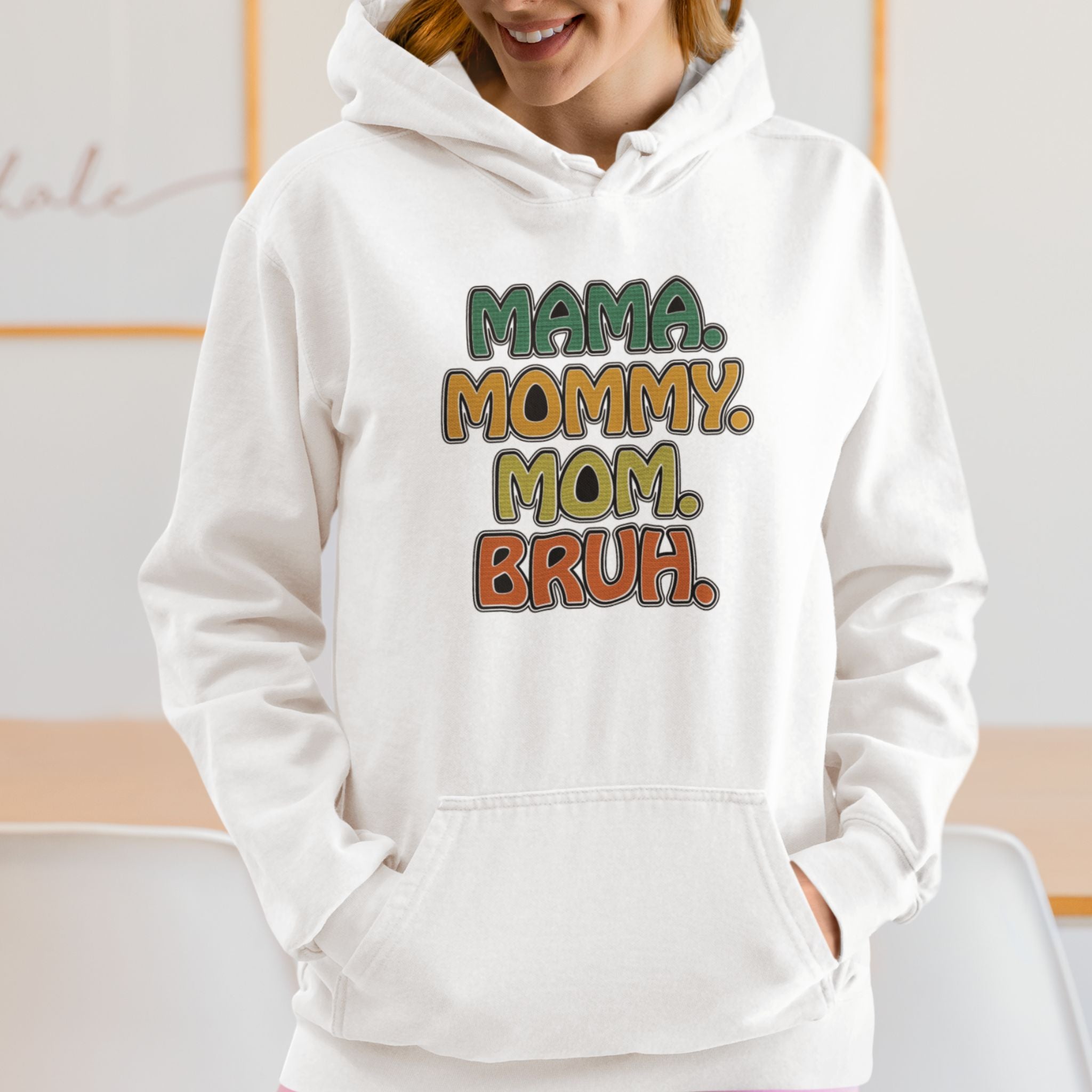 Mama Mommy Mom Bruh Hoodie