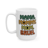Mama Mommy Mom Bruh Mug