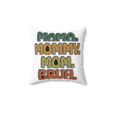 Mama Mommy Mom Bruh Pillow Cover