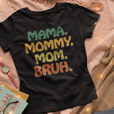 Mama Mommy Mom Bruh Shirt