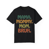 Mama Mommy Mom Bruh T-Shirt