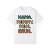 Mama Mommy Mom Bruh Tshirt