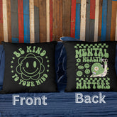 Mental Health Matters Be Kind to Your Mind Pillow