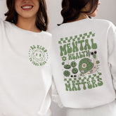 Mental Health Matters Sweatshirt